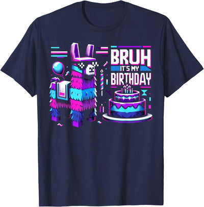 Llama Pinata Birthday Family Bday Party Decoration Llama Pinata Video Game Funny Gamer Bruh Its My Birthday T-Shirt