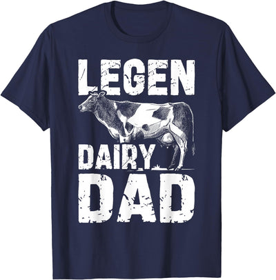 Legen Dairy Dad Cow Farmer Father's Day T-Shirt