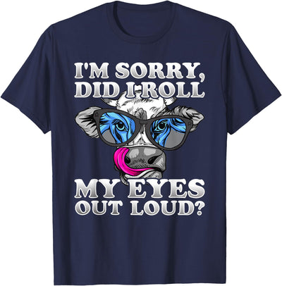 Cow Lover Funny Sarcastic Saying Dressedforduty I'm Sorry T-Shirt