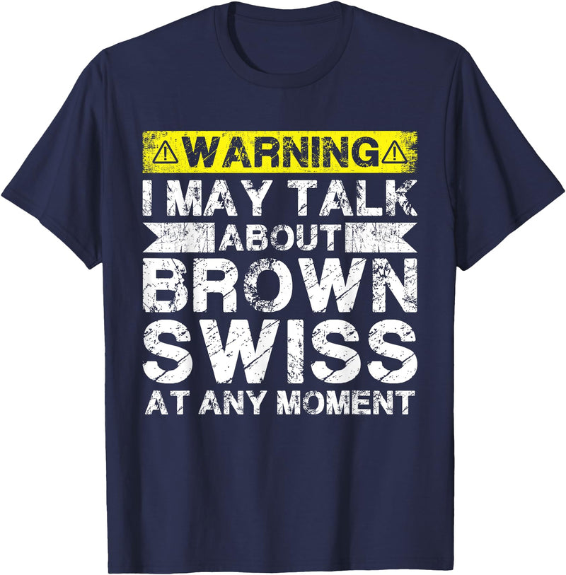 Funny Cattle Brown Swiss Gift for Men & Women Talk About Cow Rancher - Cattle Farmer Breeder Brown Swiss T-Shirt - Navy Blue