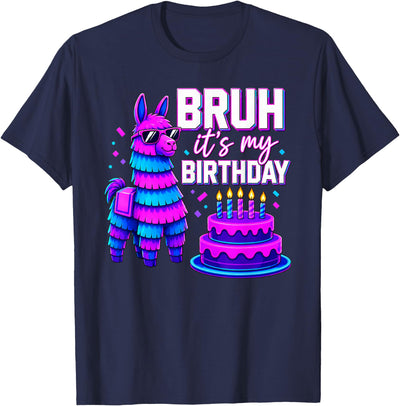 Funny Birthday Llama Pinata Family Bruh It’s My Birthday Funny Llama Pinata Bday T-Shirt