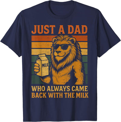 Vintage Lion Just A Dad Who Always Came Back With The Milk T-Shirt