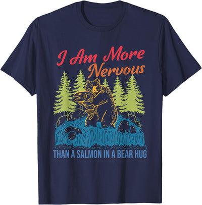 I Am More Nervous Than A Salmon In A Bear Hug Vintage T-Shirt