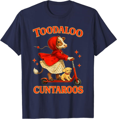 Cow Toodaloo Cuntaroos Funny Sarcastic Retro Meme T-Shirt
