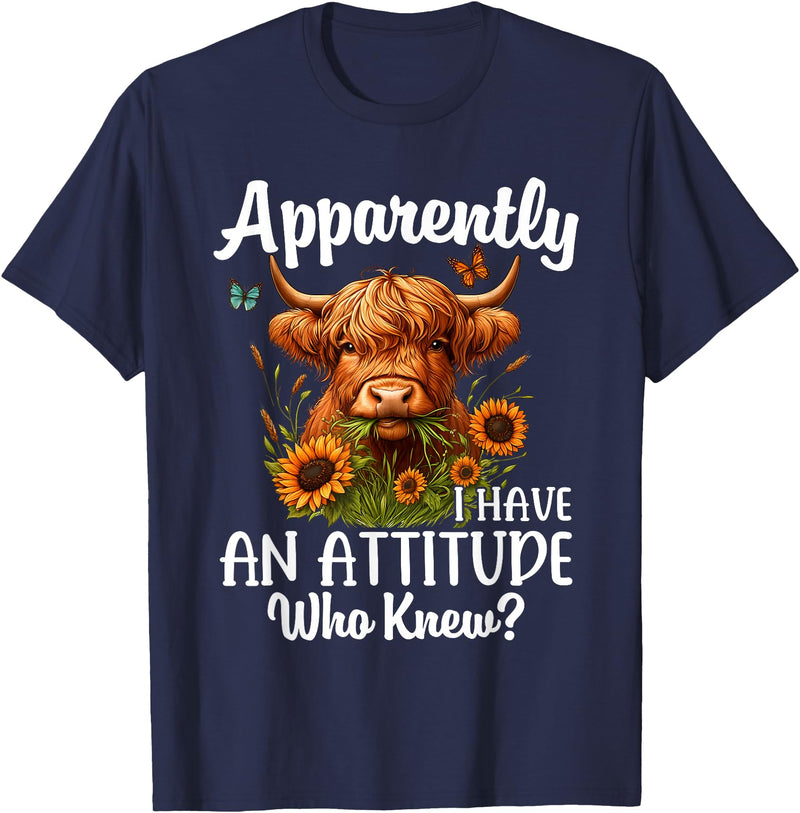 Sarcastic Humor Highland Cow Farm Cow Girls Women Apparently I Have An Attitude Who Knew Sarcasm Highland Cow T-Shirt - Navy