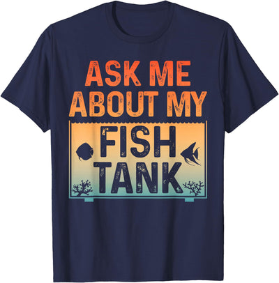 Funny Fish Tank Art for Men Women Fish Tank Aquarium Lover T-Shirt