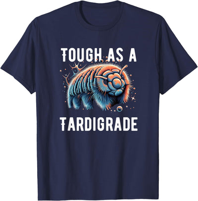 Cute Water Bear Tough As A Tardigrade T-Shirt