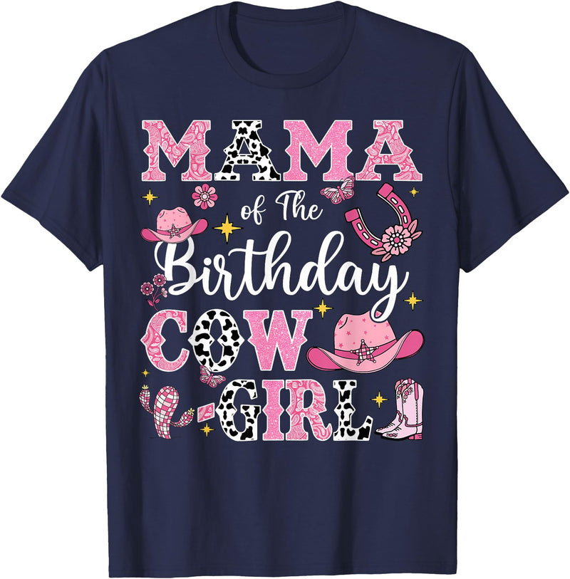 Birthday Girl CowGirl Matching Family Mama Of The Birthday Cow-Girl Rodeo Cow Girl Birthday T-Shirt - Navy Blue