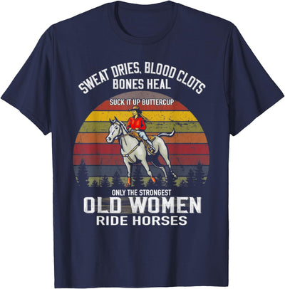 Only The Strongest Old Women Ride Horses Funny Horse Lovers T-Shirt