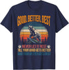 Good Better Best Never Let It Rest inspirational Good Better Best Never Let It Rest Motivation Saying Bears T-Shirt - Navy Blue