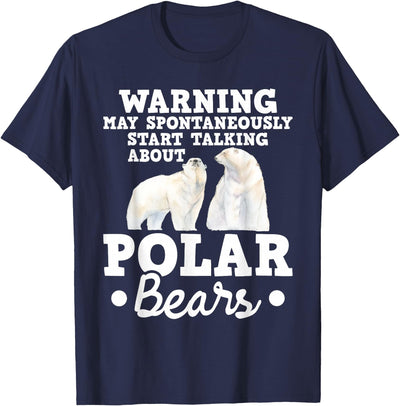 May Start Talking About Polar Bears - Zoo Animal Lover T-Shirt