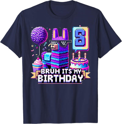Llama Pinata Birthday Clothing Funny Family Party Llama Pinata Boy Girl Family Party Bday Bruh Its My Birthday T-Shirt