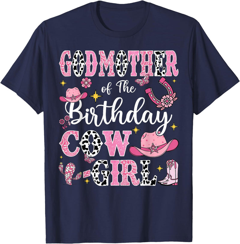 Birthday Girl CowGirl Matching Family GodMother Of The Birthday Cow-Girl Rodeo Cow Girl Birthday T-Shirt - Navy Blue