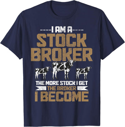 Funny Farmer Rancher Stock Broker Cattle Farming Cow Farm T-Shirt