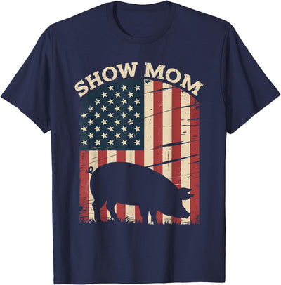 Show Mom Pig Show Livestock T-Shirt