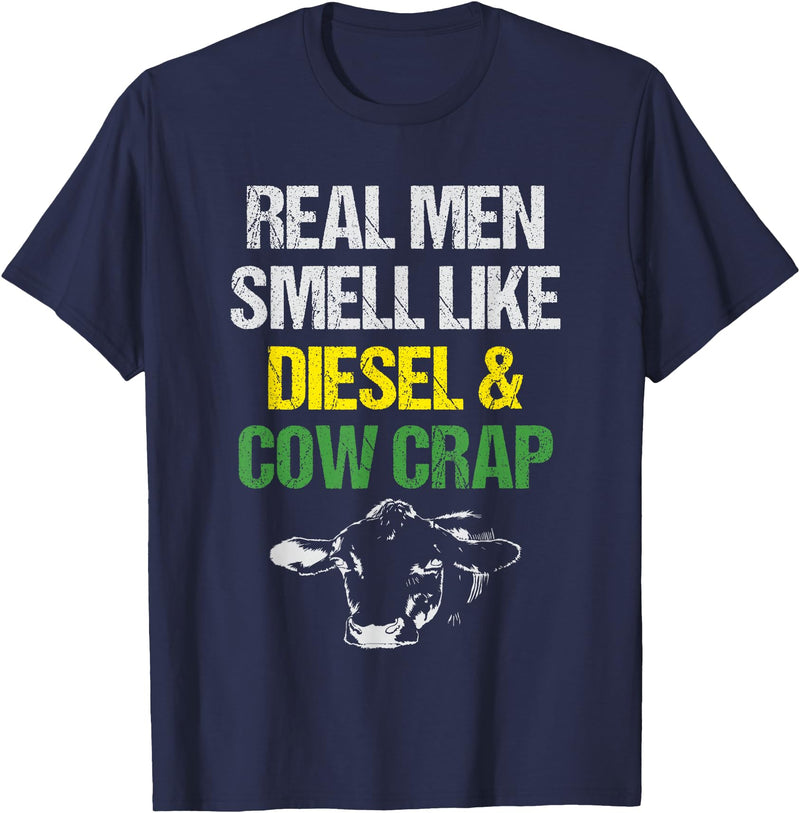Dairy Cow Farmer Tees & Gifts Co. Real Men Smell Like Diesel and Cow Crap Funny Dairy Farmer T-Shirt - Navy Blue