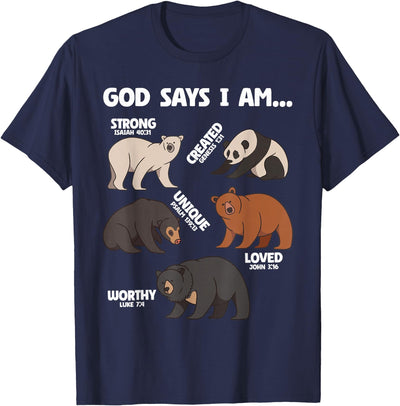 God Says I Am Bears Lover Men Women Christian T-Shirt