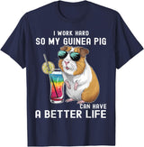 Cute Guinea Pig Drinking Cocktail Sunglasses Lover I Work Hard So My Guinea Pig Can Have A Better Life Lovers T-Shirt - Navy Blue