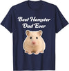 Best Hamster Dad Ever - Hamsters T-Shirt - Navy Blue
