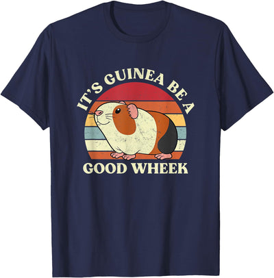 Its Guinea Be a Good Wheek Retro T-Shirt
