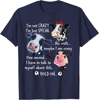 Cow I'm Not Crazy I'm Just Special No T-Shirt