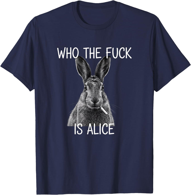 Who the Fuck Is Alice Funny Rabbit Woodland Humor T-Shirt in Navy Blue
