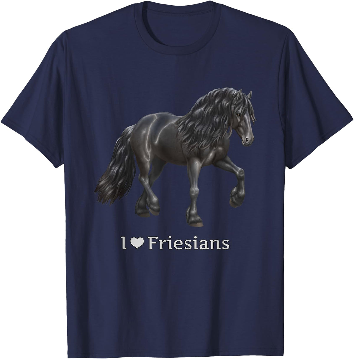 Horse Lover Art by CSForest I Love Friesians Black Friesian Draft Horse Lovers Gift T-Shirt - Navy Blue