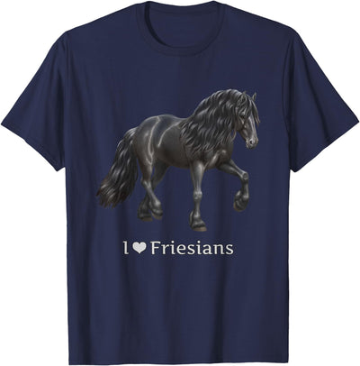 Horse Lover Art by CSForest I Love Friesians Black Friesian Draft Horse Lovers Gift T-Shirt