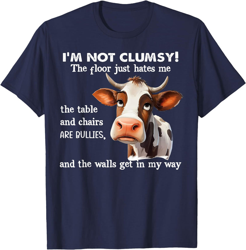 Funny Cow I'm Not Clumsy The Floor Tee Shirt Cow I'm Not Clumsy The Floor Just Hates Me The Table T-Shirt - Navy Blue