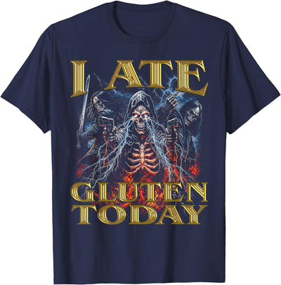 I Ate Gluten Today Horror Cool Hard Skeleton Meme I Ate Gluten Today Horror Bootleg Cool Hard Skeleton Meme T-Shirt