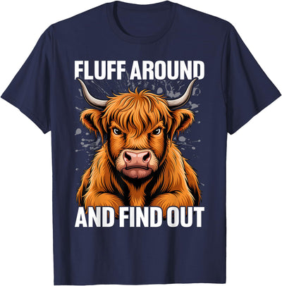 Fluff Around and Find Out Funny Highland Cow T-Shirt