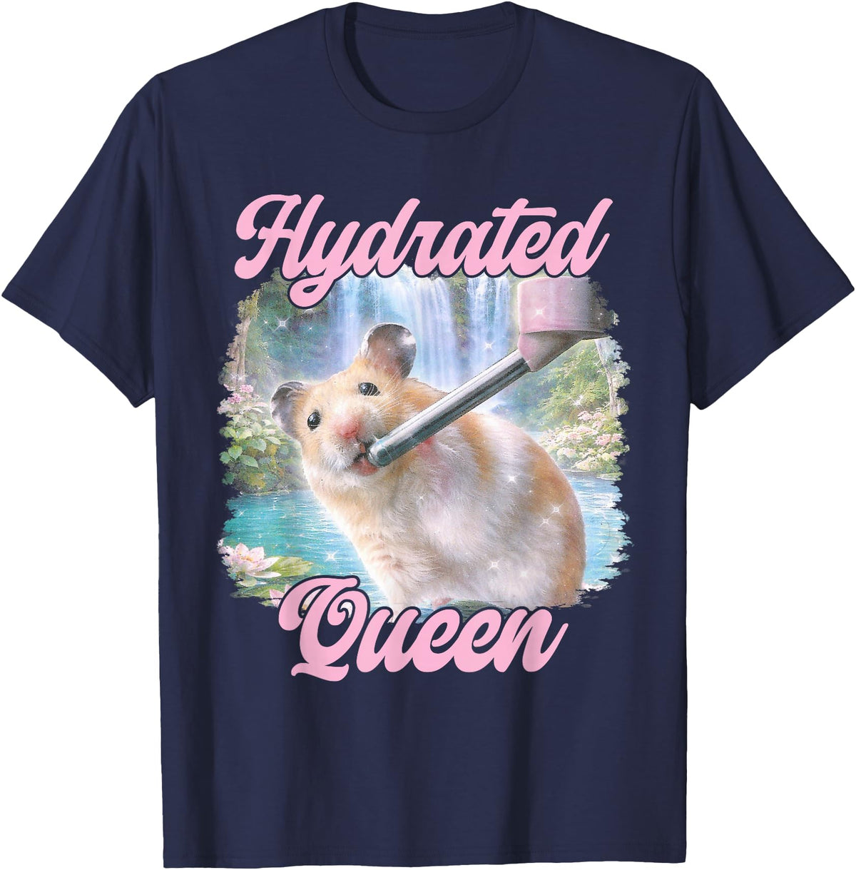 Hydrated Queen Cute Hamster Shining Lake Funny Meme T-Shirt - Navy Blue