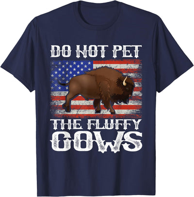 Funny American Flag Bison Do Not Pet the Fluffy Cows Buffalo T-Shirt