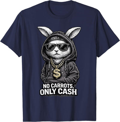 No Carrots Only Cash Hip Hop Bunny T-Shirt