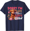 Sorry I'm Late I Saw A Fluffy Cow Cute Heifer Tee Sorry I'm Late I Saw A Fluffy Cow Cute Heifer Highland Cow T-Shirt - Navy