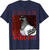 Funny Saying Tee Funny Japanese Anguish Pigeon Animal Lover Quotes For Family T-Shirt - Navy Blue