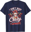 I Don’t Need To Be Driven Crazy I'm Close Tees I Don’t Need to Be Driven Crazy I'm Close Enough to Walk Cow T-Shirt - Navy