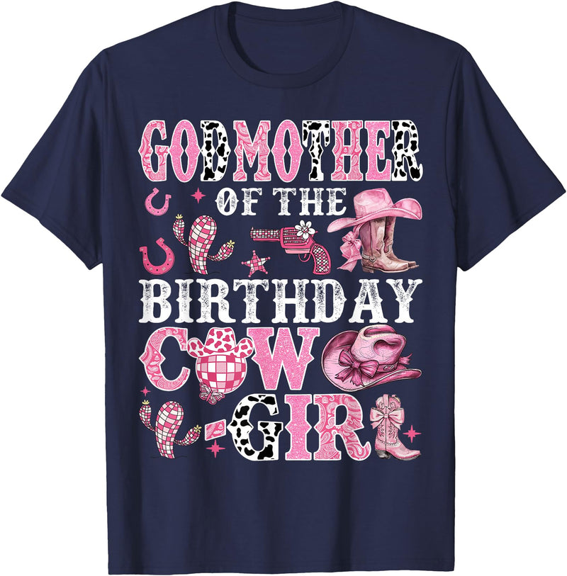 Birthday Girl CowGirl Family Matching GodMother Of The Birthday Cow-Girl Rodeo Cow Girl Birthday T-Shirt - Navy Blue