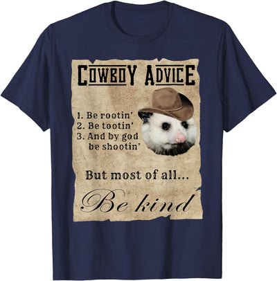 Cowboy Advice Funny Apparel Cowboy Advice Be Rootin' Be Tootin' And By God Be Shootin' T-Shirt