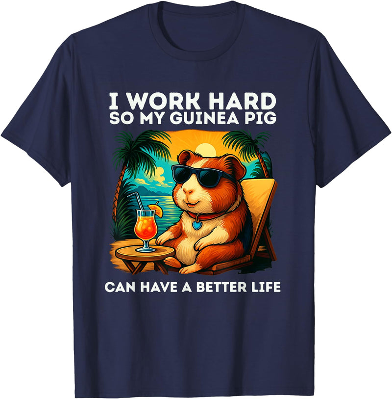 Guinea Pig Designs Funny Guinea Pig Lover Design I Work Hard Guinea Pig T-Shirt - Navy Blue