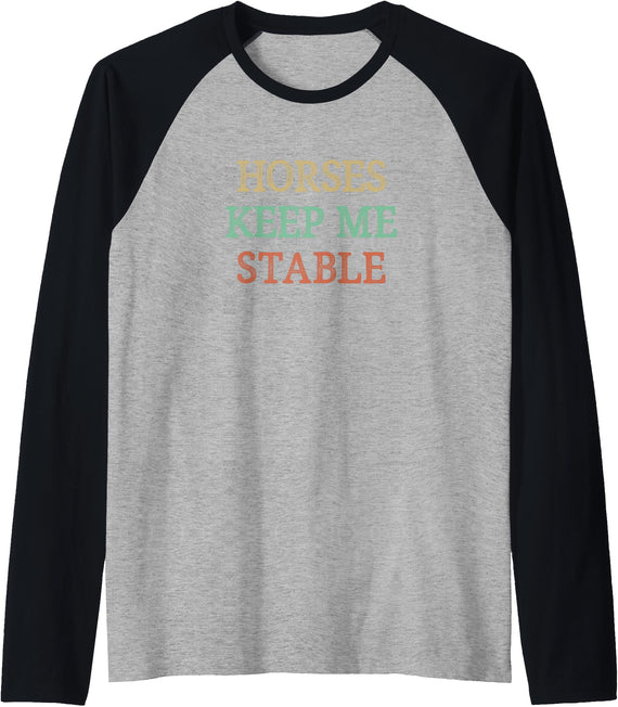 Horses Keep Me Stable - Vintage Style - Raglan Baseball Tee - Black/Athletic Heather