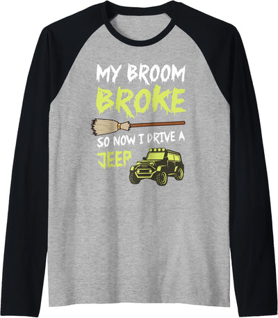 Halloween Funny Gift for Men Women Kids My Broom Broke so Now I Drive a Funny tee Off Road Raglan Baseball Tee