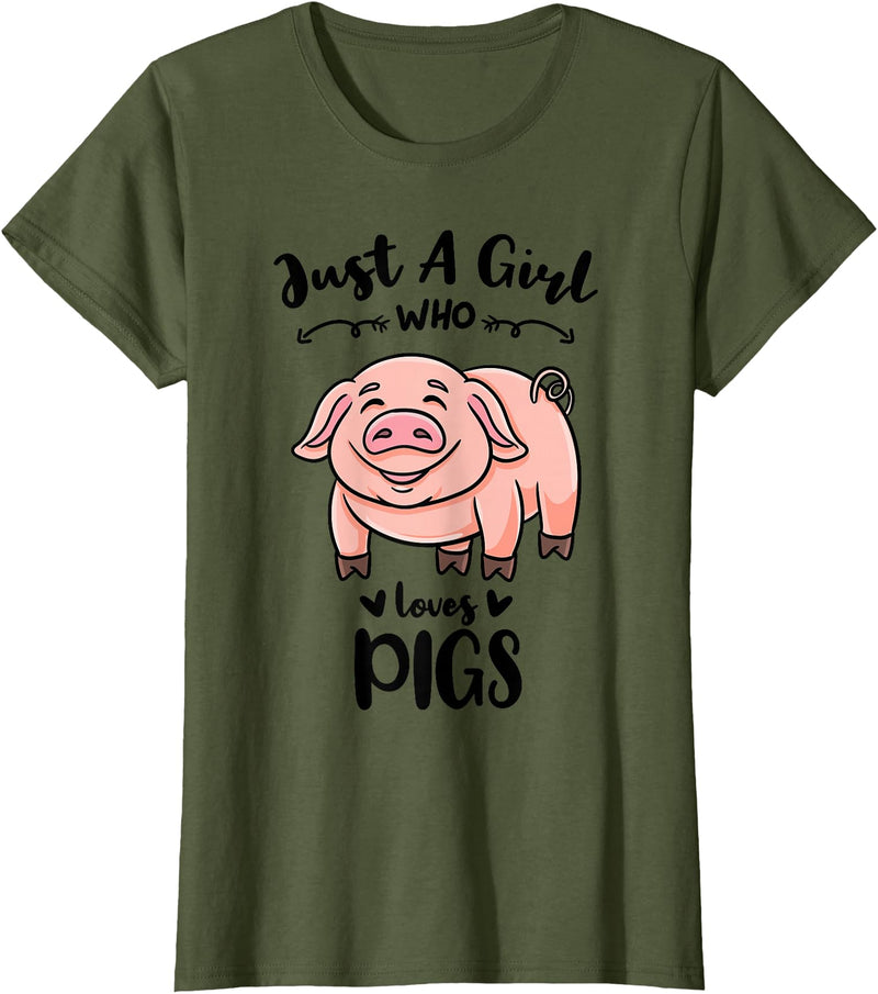 Just A Girl Who Loves Pigs T-Shirt - Olive Green