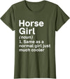 Horse Lover and Equestrian Clothing Horse Girl Like A Normal Girl Just Much Cooler Horse Girl T-Shirt - Olive Green