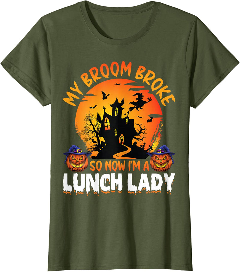 School Lunch Lady Halloween Gifts Co. My Broom Broke So Now I'm A Lunch Lady Food Server Halloween T-Shirt - Olive Green