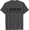 Funny Humor Tee Ideas for Men And Women I Workout Because I'm Ugly Unisex-Adults Grey Short Sleeve T-Shirt - Dark Heather