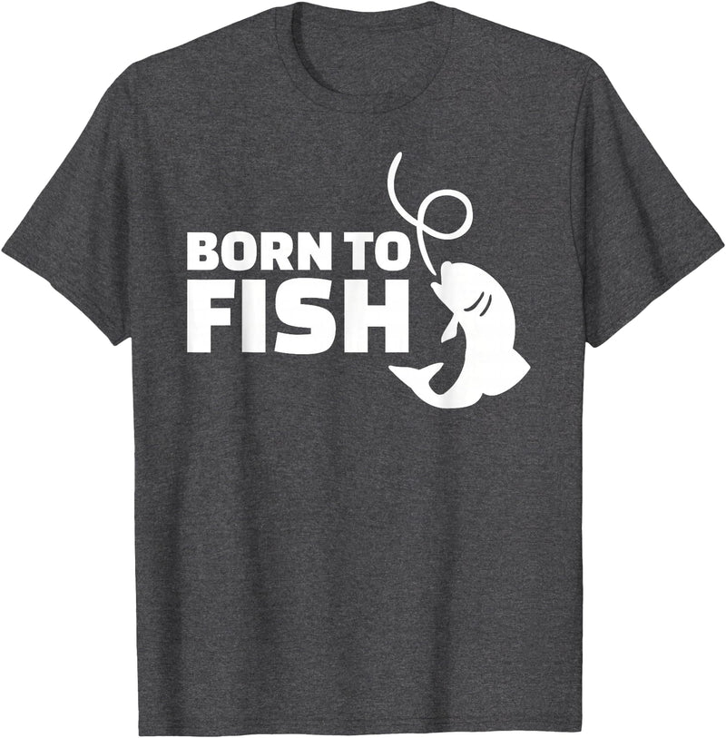 Fishing Born to fish T-Shirt - Dark Heather Grey