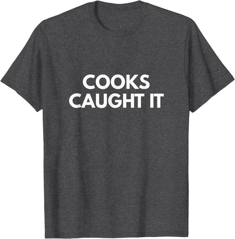 Cooks Caught it Buffalo T-Shirt - Dark Heather Grey