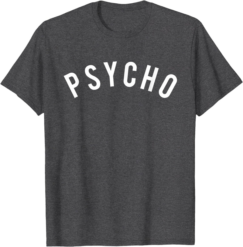 Psycho T-shirt Tshirt / Just Word Only Psycho T Shirt Tee/Curved T-Shirt - Dark Heather Grey