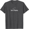 bird mama, Gag Gifts bird mama, Funny, Jokes, Sarcastic T-Shirt - Dark Heather Grey